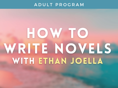 How to Write Novels with Ethan Joella