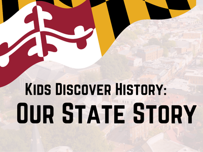 Program Title - Kids Discover History: Our State Story