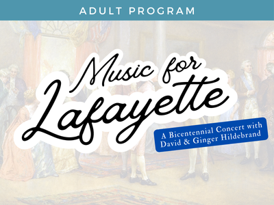 Music for Lafayette: A Bicentennial Concert with David & Ginger Hildebrand