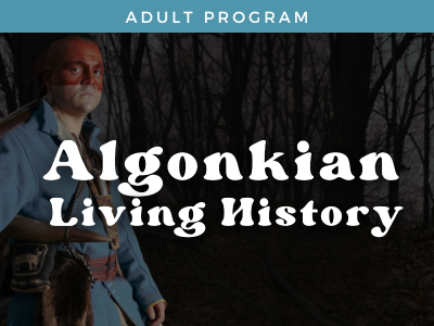 Algonkian Living History