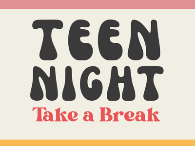 Program Title: Teen Night: Take a Break
