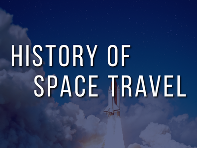 Program Title: History of Space Travel